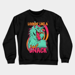 lookin's like a Snack with woft Crewneck Sweatshirt